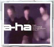 A-ha - Did Anyone Approach You ?